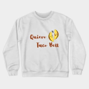 Quiero Taco Bell Crewneck Sweatshirt